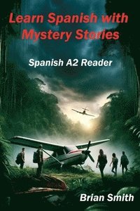 bokomslag Learn Spanish with Mystery Stories