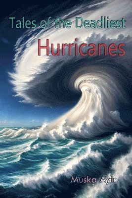 bokomslag Tales of Deadliest Hurricanes