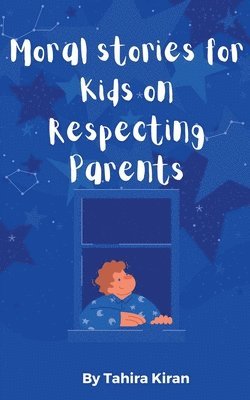 Moral stories for Kids on Respecting Parents