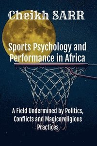 bokomslag Sports Psychology and Performance in Africa