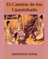 Upanishads Sutras - Camino de los Upanishads, Häftad