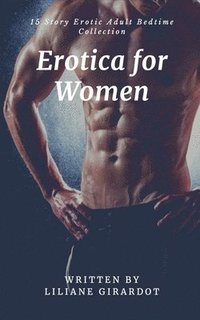 bokomslag Erotica for Women - 15 Story Erotic Adult Bedtime Collection