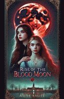 Rise of the Blood Moon 1