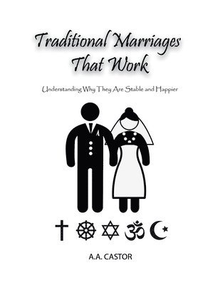 A a Castor, A. a. Castor, A.A. Castor, A. A. Castor - Traditional Marriages That Work, Häftad