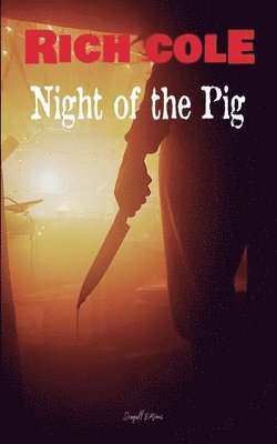 Rich Cole - Night of the Pig, Häftad