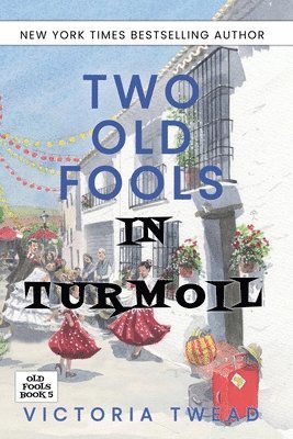 Victoria Twead - Two Old Fools in Turmoil, Häftad