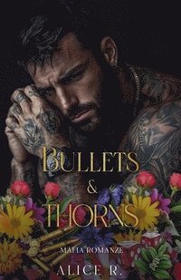 bokomslag Bullets & Thorns