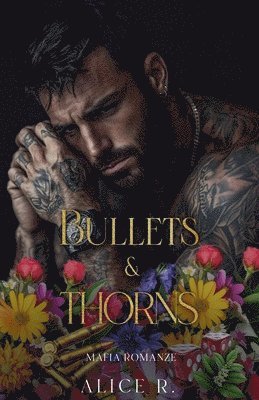 Bullets & Thorns 1