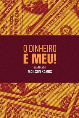 O Dinheiro  Meu! 1