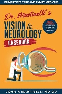 bokomslag Dr. Martinelli's Vision & Neurology Casebook