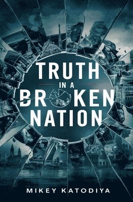 Truth in a Broken Nation 1