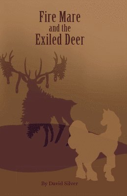 bokomslag Fire Mare and the Exiled Deer