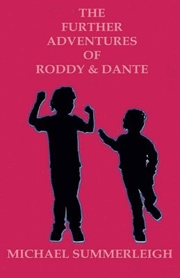 Michael Summerleigh - Further Adventures of Roddy & Dante, Häftad