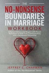 bokomslag No-Nonsense Boundaries in Marriage Workbook