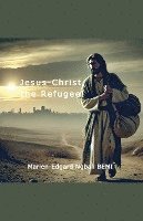 bokomslag Jesus-Christ, the Refugee!