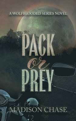 Madison Chase - Pack or Prey, Häftad