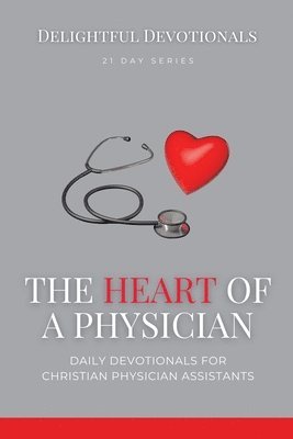 bokomslag The Heart Of A Physician