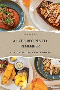 bokomslag Alice's Recipes to Remember