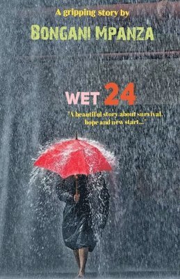 Bongani Mpanza - Wet 24, Häftad