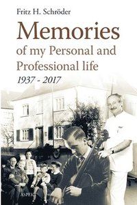 bokomslag Memories of my Personal and Professional life 1937 - 2017