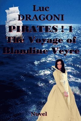 bokomslag Pirates 1. The Voyage of Blandine Veyre