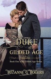 bokomslag Duke of a Gilded Age