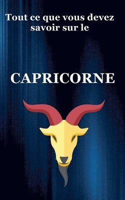 bokomslag Tout ce que vous devez savoir sur le Capricorne