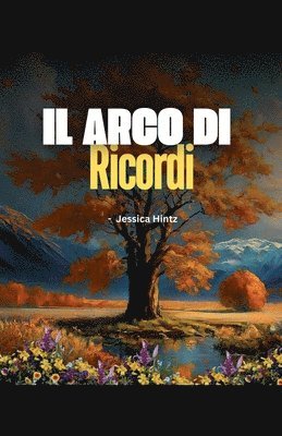 bokomslag IL Arco di Ricordi