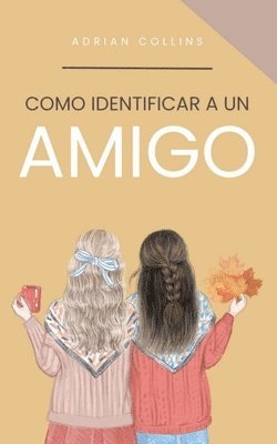 Adrian Collins - Como Identificar a un Amigo, Häftad