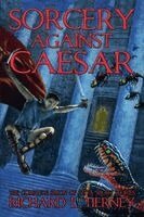 Richard L Tierney, Robert M Price, Glenn Rahman - Sorcery Against Caesar, Häftad