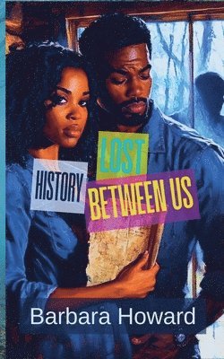Barbara Howard - Lost History Between Us, Häftad