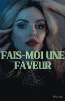 bokomslag Fais-moi une faveur