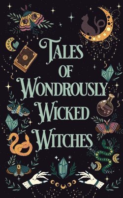 D C Gomez, Jamie Dalton, C D Gorri - Tales of Wondrously Wicked Witches, Häftad