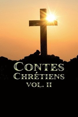 Contes Chrtiens Volume II 1