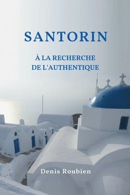 bokomslag Santorin  la recherche de l'authentique