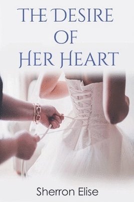 The Desire of Her Heart 1