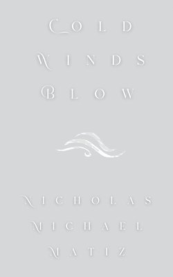 Cold Winds Blow 1