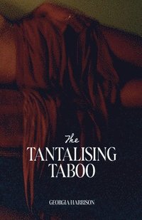 bokomslag The Tantalising taboo