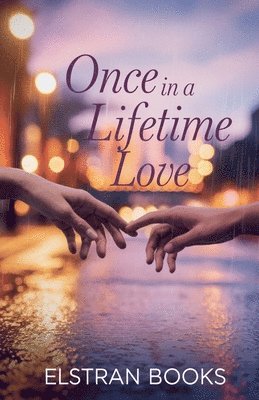 Once in a Lifetime Love 1