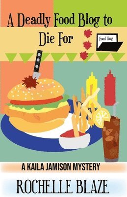 A Deadly Food Blog to Die For 1