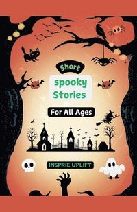 bokomslag Short Spooky Stories for All Ages