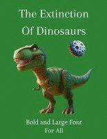 The Extinction Of Dinosaurs 1