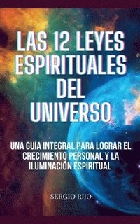 bokomslag Las 12 Leyes Espirituales del Universo