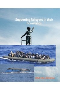 bokomslag Supporting Refugees in their Homelands