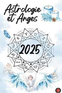 bokomslag Astrologie et Anges 2025