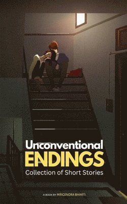 Mrigendra Bharti - Unconventional Endings, Häftad