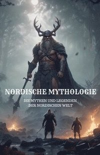 bokomslag Nordische Mythologie - Die Mythen und Legenden der Nordischen Welt