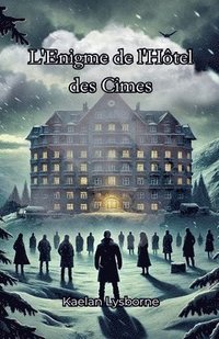 bokomslag L'Énigme de l'Hôtel des Cimes