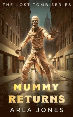 Arla Jones - Mummy Returns, Häftad