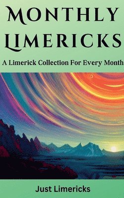 bokomslag Monthly Limericks - A Limerick Collection for Every Month